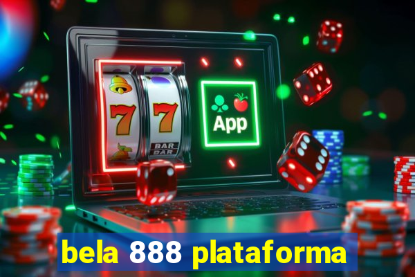 bela 888 plataforma